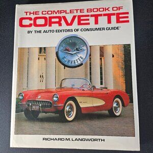 Automobilia The Complete Book of Corvette by Auto Editors of Consumer Guide 1987